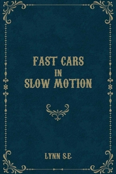 Paperback Fast Cars in Slow Motion Book