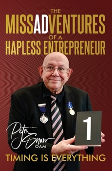 Paperback The MissADVentures of a Hapless Entrepreneur - Timing is Everything Book