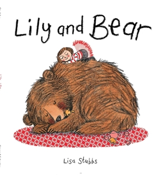 Hardcover Lily and Bear Book