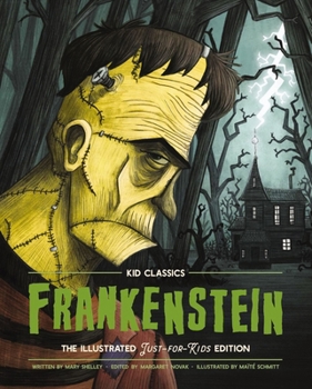 Hardcover Frankenstein - Kid Classics: The Classic Edition Reimagined Just-For-Kids! (Kid Classic #2) 1 Book