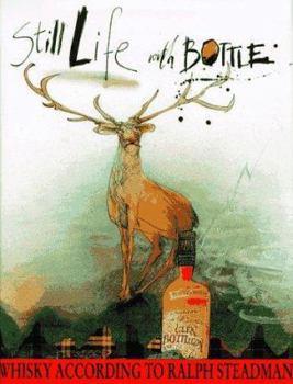 Hardcover Still Life with Bottle: Whisky According to Ralph Steadman Book
