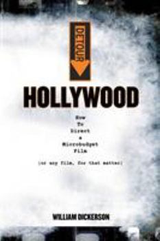 Paperback Detour: Hollywood: How To Direct a Microbudget Film (or any film, for that matter) Book