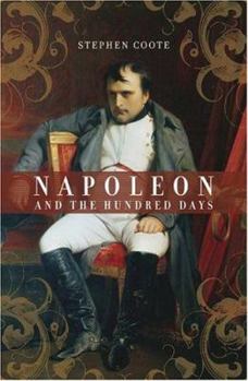 Hardcover Napoleon and the Hundred Days Book