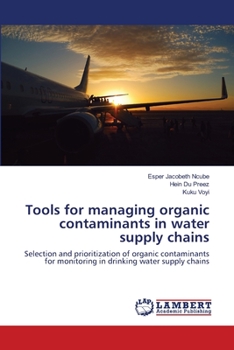 Paperback Tools for managing organic contaminants in water supply chains Book