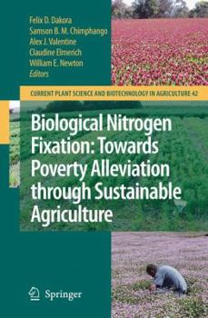 Paperback Biological Nitrogen Fixation: Towards Poverty Alleviation Through Sustainable Agriculture: Proceedings of the 15th International Nitrogen Fixation Con Book