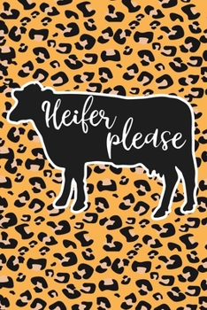 Paperback Heifer Please: Leopard Print Sassy Mom Journal / Snarky Notebook Book