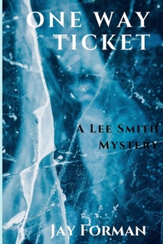 Paperback One Way Ticket: A Lee Smith Mystery Book