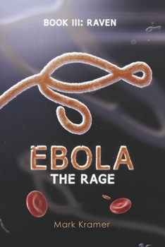 Paperback Ebola: The Rage: Book III: Raven Book