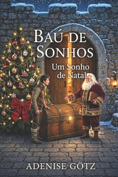 Paperback Baú de Sonhos: Um Sonho de Natal [Portuguese] Book