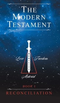 Hardcover The Modern Testament: Book I - Reconciliation Book