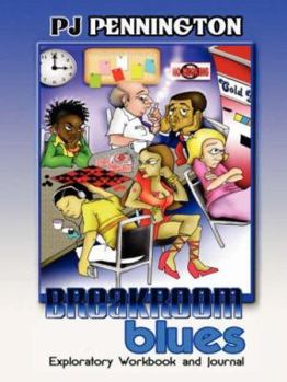 Paperback Breakroom Blues Exploratory Workbook and Journal Book