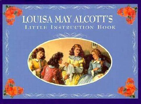 Hardcover Louisa May Alcott's Little Instruction Book