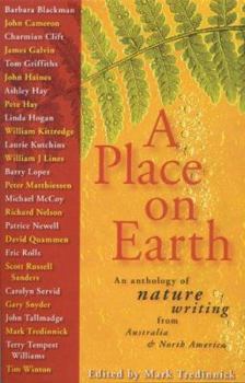Paperback A Place on Earth: An Anthology of Nature Writing from Australia and North America Book
