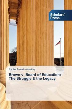 Paperback Brown v. Board of Education: The Struggle & the Legacy Book