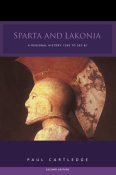 Hardcover Sparta and Lakonia: A Regional History 1300-362 BC Book