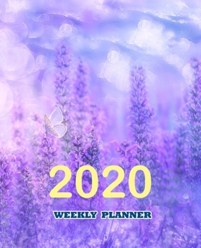 Paperback 2020 Weekly Planner: A Simple Planner For Academic Agenda Schedule Organizer: 52 Week Planner: Size 7.5 x 9.25 Book