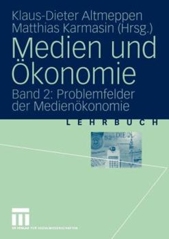Paperback Medien Und Ökonomie: Band 2: Problemfelder Der Medienökonomie [German] Book