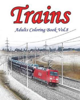 Paperback Trains Adults Coloring Book: Train Grayscale Coloring Books for Adults; Relaxation Art Therapy for Busy People (Adult Coloring Books Series, Grayscale Fantasy Coloring Books) Book
