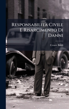 Hardcover ResponsabilitÃ Civile E Risarcimento Di Danni [Italian] Book
