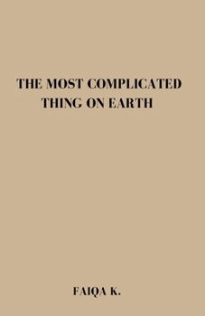 Paperback The Most Complicated Thing on Earth Book