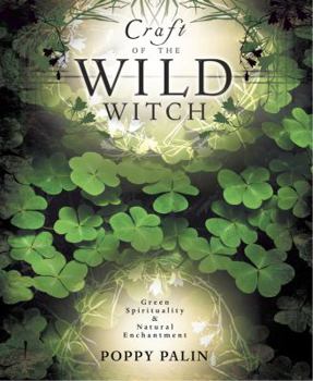 Paperback Craft of the Wild Witch: Green Spirituality & Natural Enchantment Book
