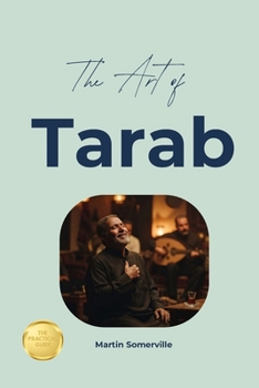 Paperback The Art of Tarab: The Practical Guide. Book