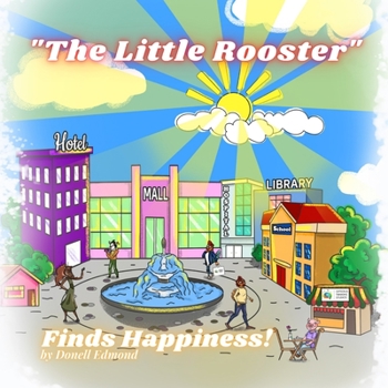 Paperback The Little Rooster: Finds Happiness Book