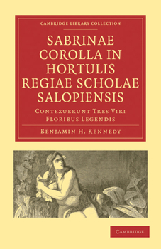 Paperback Sabrinae Corolla in Hortulis Regiae Scholae Salopiensis: Contexuerunt Tres Viri Floribus Legendis [Latin] Book