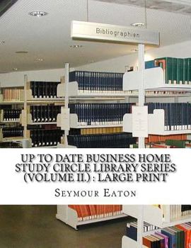 Paperback Up To Date Business Home Study Circle Library Series (Volume II.): Large Print Book