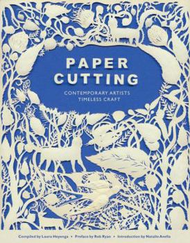 Paperback Paper Cutting Book: Contemporary Artists, Timeless Craft Book