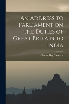 Paperback An Address to Parliament on the Duties of Great Britain to India Book