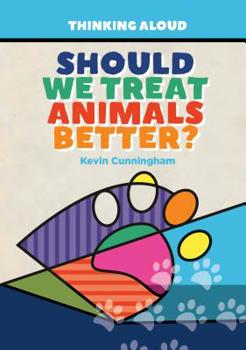 Library Binding Should We Treat Animals Better? Book