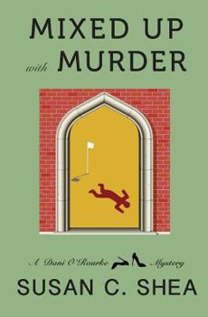 Mixed Up With Murder - Book #3 of the Dani O'Rourke