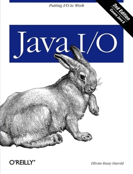 Paperback Java I/O: Tips and Techniques for Putting I/O to Work Book