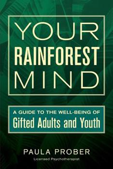 Paperback Your Rainforest Mind: A Guide to the Well-Being of Gifted Adults and Youth Book