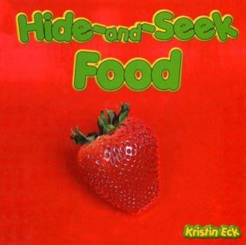 Hide-And-Seek Food (Hide-and-Seek Books)