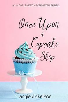 Paperback Once Upon a Cupcake Shop: A Sweetly Ever After Romance Book