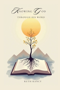Paperback Knowing God: Through His Word Book