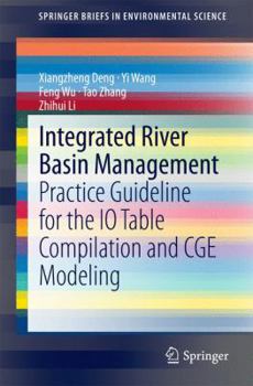 Paperback Integrated River Basin Management: Practice Guideline for the IO Table Compilation and Cge Modeling Book
