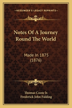 Paperback Notes Of A Journey Round The World: Made In 1875 (1876) Book