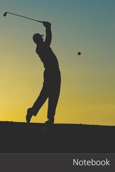 Notebook: Golf, Coucher De Soleil, Sport, Golfeur Carnet / Journal / Livre d'�criture / Calepin / Agenda / Notes - 6 x 9 pouces (15,24 x 22,86 cm), 150 pages, surface brillante.