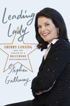 Hardcover Leading Lady: Sherry Lansing and the Making of a Hollywood Groundbreaker Book