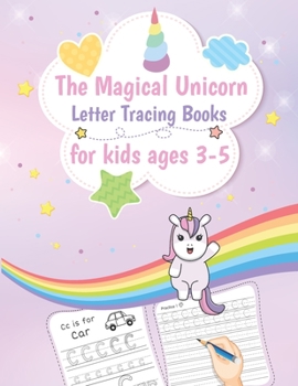 Paperback The Magical Unicorn Letter Tracing Books for Kids 3-5: handwriting write learning tracing practice for Kids with Line Tracing, learn alphabet workbook Book