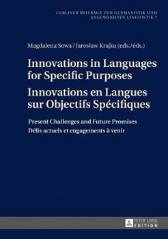 Hardcover Innovations in Languages for Specific Purposes - Innovations En Langues Sur Objectifs Spécifiques: Present Challenges and Future Promises - Défis Actu [French] Book