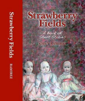 Strawberry Fields, a Book of Short Stories