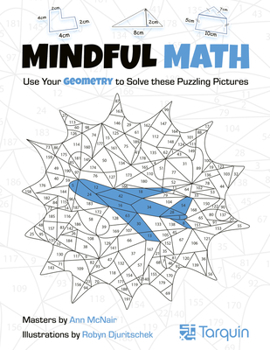 Paperback Mindful Math 2: Use Your Geometry to Solve These Puzzling Pictures Book