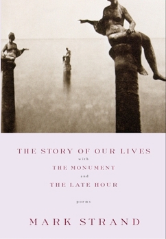 Paperback The Story of Our Lives: With the Monument and the Late Hour Book