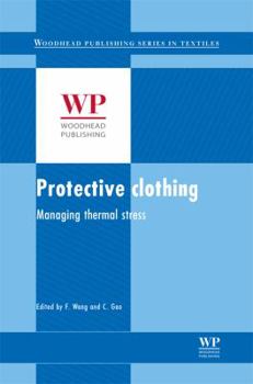 Hardcover Protective Clothing: Managing Thermal Stress (Woodhead Publishing Series in Textiles) Book