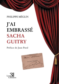 Paperback J'ai embrassé Sacha Guitry [French] Book