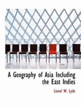 Paperback A Geography of Asia Including the East Indies [Large Print] Book